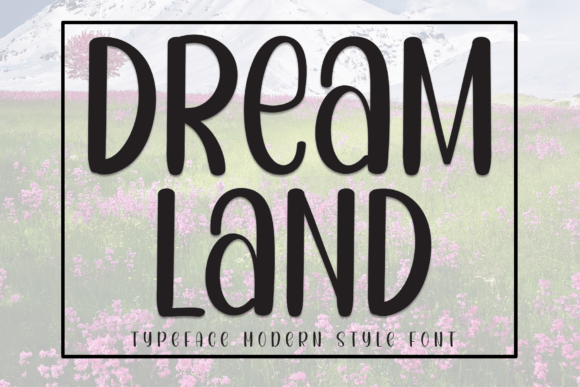 Dream Land Font - Featured Image