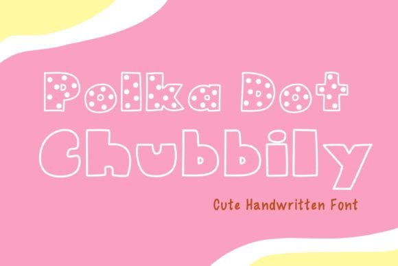 Polka Dot Chubbily Font - Featured Image